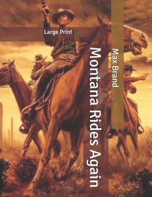Montana Rides Again: Large Print B086FX59JK Book Cover