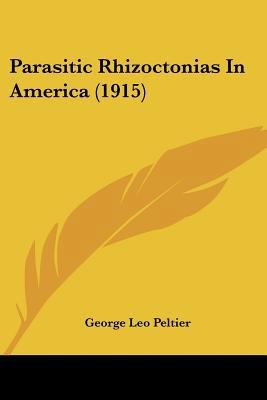 Parasitic Rhizoctonias In America (1915) 1120335833 Book Cover