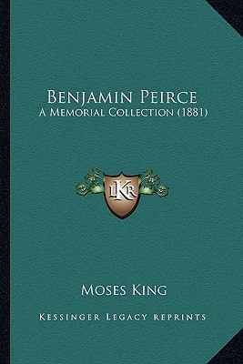 Benjamin Peirce: A Memorial Collection (1881) 1164148885 Book Cover