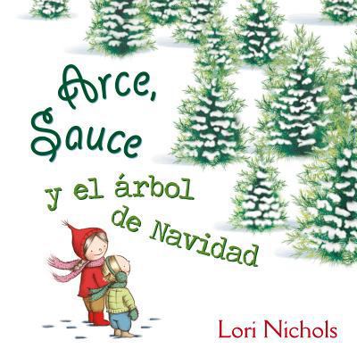 Arce, Sauce Y El Arbol de Navidad [Spanish] 8491451080 Book Cover