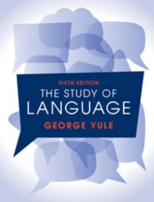 The Study of Language, 6th edition 1107152992 Book Cover