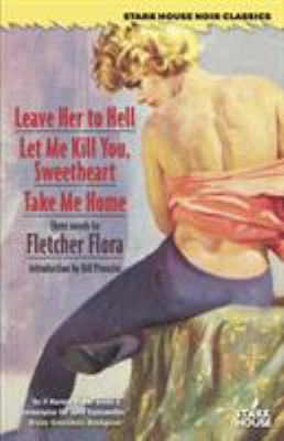 Leave Her to Hell / Let Me Kill You, Sweetheart... 1933586958 Book Cover