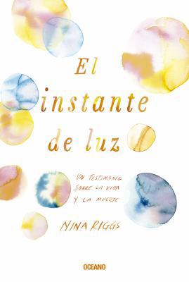 El Instante de Luz [Spanish] 6075272933 Book Cover