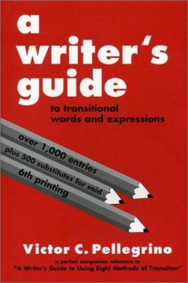 A Writer's Guide to Transitional Words and Expr... 0945045026 Book Cover