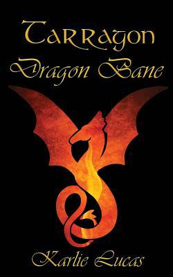 Tarragon: Dragon Bane 1948028077 Book Cover
