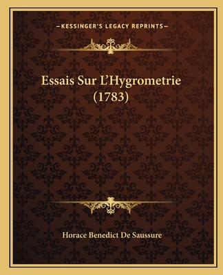 Essais Sur L'Hygrometrie (1783) [French] 1166054314 Book Cover