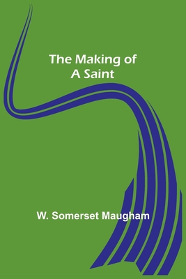 The Making of a Saint 9356572461 Book Cover