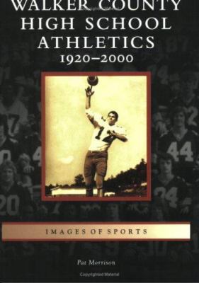 Walker County High School Athletics: 1920-2000 0738544345 Book Cover