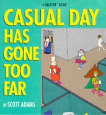 casual_day_has_gone_too_far B007YWGNIA Book Cover