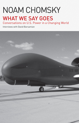 What We Say Goes: Conversations on U.S. Power i... B0CKGZQPTG Book Cover