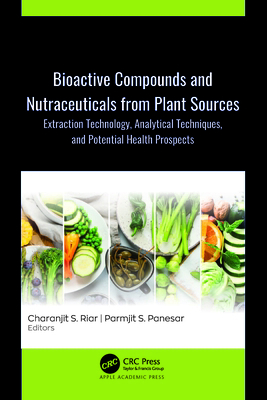 Bioactive Compounds and Nutraceuticals from Pla... 1774915006 Book Cover