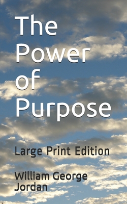 The Power of Purpose: Large Print Edition [Large Print] B08HH1JVKM Book Cover