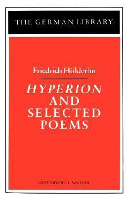 Hyperion and Selected Poems: Friedrich Hölderlin 0826403344 Book Cover