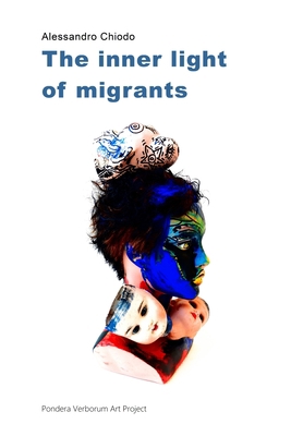 The inner light of migrants: an artist's book b... B0CHG8Q2H6 Book Cover