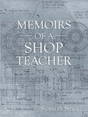 Memoirs of a Shop Teacher (B/W Version) 1982253754 Book Cover