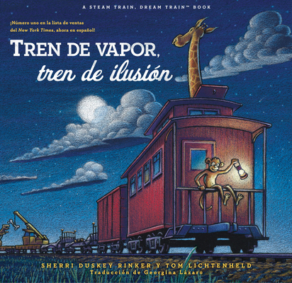 Tren de Vapor, Tren de Ilusión (Steam Train, Dr... [Spanish] 1797236954 Book Cover