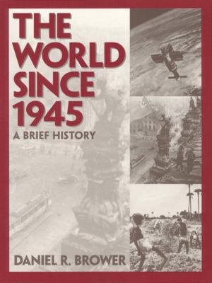 The World Since 1945: A Brief History 0134344650 Book Cover