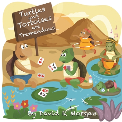 Turtles and Tortoises are Tremendous 1946908150 Book Cover