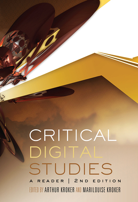 Critical Digital Studies: A Reader, Second Edition 1442614668 Book Cover