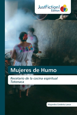 Mujeres de Humo [Spanish] 620049567X Book Cover