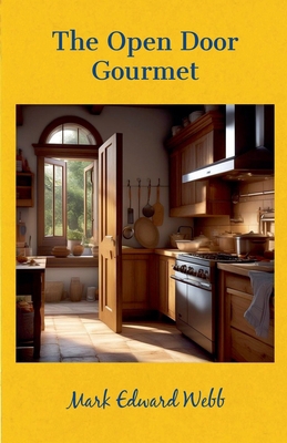 The Open Door Gourmet B0DJQP1QGF Book Cover