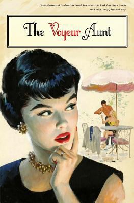 The Voyeur Aunt 1548431931 Book Cover