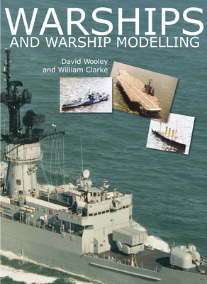 Warships and Warship Modelling 1854862405 Book Cover