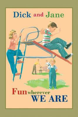 Dick and Jane Fun Wherever We Are 0448436140 Book Cover