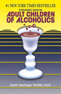 Adult Children of Alcoholics: Expanded Edition 1558741127 Book Cover