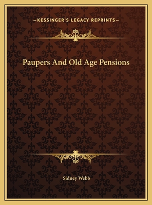 Paupers And Old Age Pensions 1169381286 Book Cover