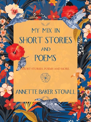 My Mix in Short Stories and Poems: Short Storie... 1728323894 Book Cover