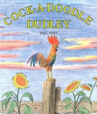 Cock-A-Doodle Dudley 0395657458 Book Cover