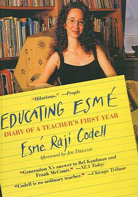 Educating Esme: Diary of a Teacher's First Year 1417623071 Book Cover