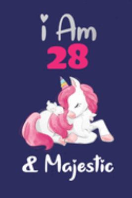 I am 28  and Majestic: Cute Lined Journal for Kids, Students, Girls and Teens, 100 Pages 6 x 9 inch Journal for Writing and Taking Notes
