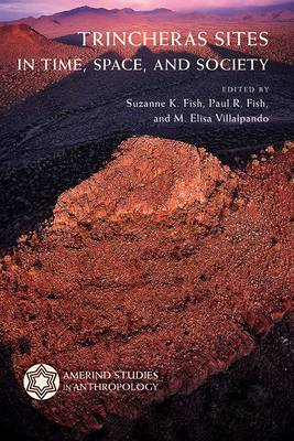 Trincheras Sites in Time, Space, and Society 0816539332 Book Cover