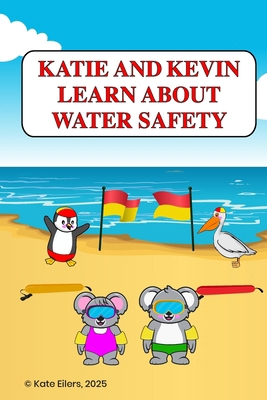 Katie and Kevin Learn about Water Safety B09PHK22PG Book Cover