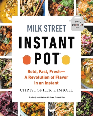 Milk Street Instant Pot: Bold, Fast, Fresh -- A... 0316370800 Book Cover