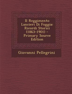 Il Reggimento Lancieri Di Foggia: Ricordi Stori... [Italian] 129328405X Book Cover