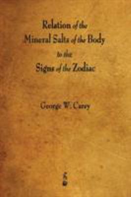 Relation of the Mineral Salts of the Body to th... 160386704X Book Cover