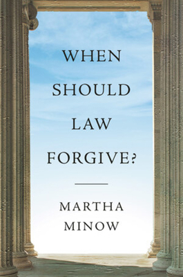 When Should Law Forgive? 0393081761 Book Cover