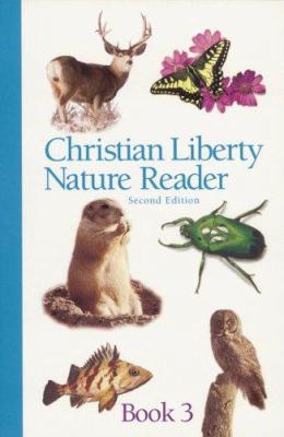 Christian Liberty Nature Reader Book Three 1930092539 Book Cover