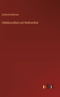 Hildebrandlied und Waltharilied [German] 3368241958 Book Cover