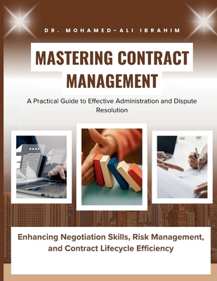 Mastering Contract Management: Enhancing Negoti... 3852280834 Book Cover