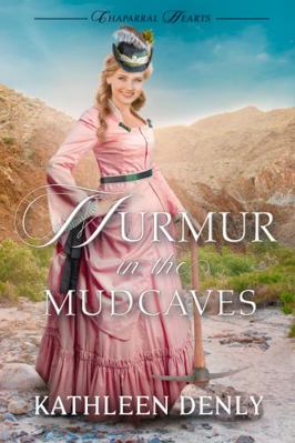 Murmur in the Mud Caves (Chaparral Hearts) 1942265786 Book Cover