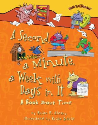 A Second, a Minute, a Week with Days in It: A B... 0822578832 Book Cover