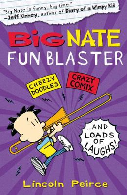 Big Nate Fun Blaster. by Lincoln Peirce 0007457138 Book Cover