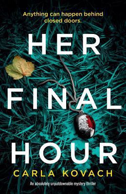 Her Final Hour: An absolutely unputdownable mys... 1786815192 Book Cover
