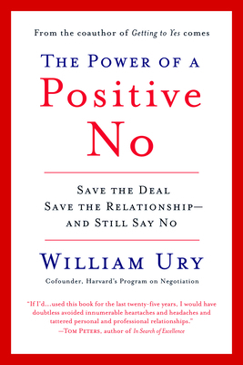 The Power of a Positive No: How to Say No and S... 0553384260 Book Cover