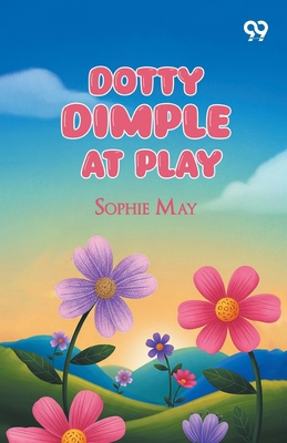 Dotty Dimple At Play 9377509947 Book Cover