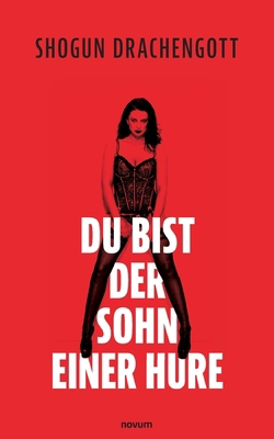 Du bist der Sohn einer Hure [German] 3991078368 Book Cover